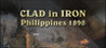 Clad in Iron: Philippines 1898