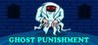 GHOST PUNISHMENT Image