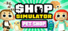 Shop Simulator: Pet Shop Image