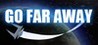 Go Far Away Image