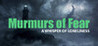 Murmurs of Fear - A whisper of loneliness Image