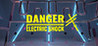 DANGER: ELECTRIC SHOCK