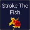 Stroke The Fish