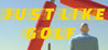 Just Like Golf
