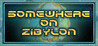 Somewhere on Zibylon Image