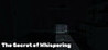 The Secret of Whispering