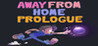 Away From Home Prologue Image