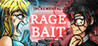 Incremental Ragebait