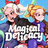 Magical Delicacy
