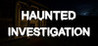 Haunted Investigation Image