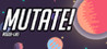 Mutate! Image