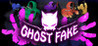 GHOST FAKE