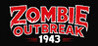 Zombie Outbreak 1943