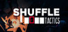 Shuffle Tactics