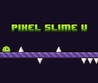 Pixel Slime U Image