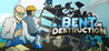 Bent on Destruction