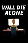Will Die Alone Image
