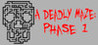 A Deadly Maze: Phase 1
