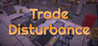Trade Disturbance Image