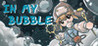 In My Bubble Image