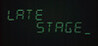 LATE STAGE Image