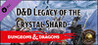 Fantasy Grounds: D&D Legacy of the Crystal Shard Image