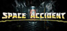 ! SPACE ACCIDENT ! Image
