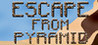 Escape from pyramid Image