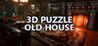 3D PUZZLE - Old House