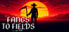 Fangs to Fields