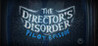 The Director's Disorder: Pilot Episode Image