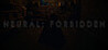 Neural: Forbidden