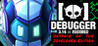 Debugger 3.16 // Recoded // Despair of the Developer Edition Image
