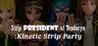Strip President of Tendoryu / Kinetic Strip Party