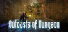 Outcasts of Dungeon Image