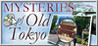 Mysteries of Old Tokyo