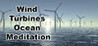 Wind Turbines Ocean Meditation
