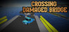 Crossing Damaged Bridge Image