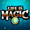 Life is Magic Image