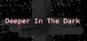Deeper In The Dark Image