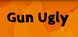 Gun Ugly Product Image