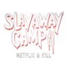 Slayaway Camp II: Netflix & Kill