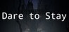 Dare to Stay
