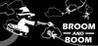 Broom And Boom