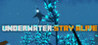 UNDERWATER: STAY ALIVE Image