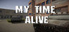 MY TIME ALIVE Image