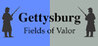 Gettysburg: Fields of Valor