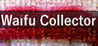 Waifu Collector