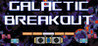 Galactic Breakout