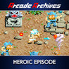 Arcade Archives: Heroic Episode Image